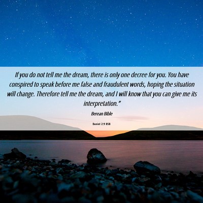 Picture 06 - Daniel 2:9 BSB - If you do not tell me the dream, there is only - Bible Verse Picture
