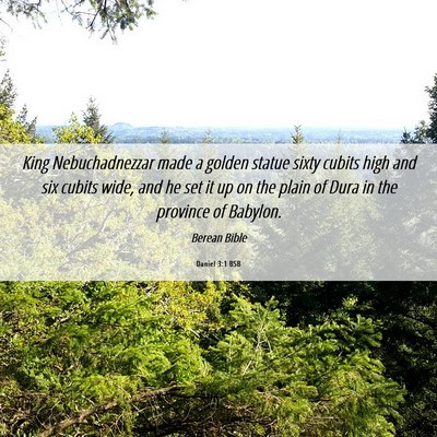 Picture 06 - Daniel 3:1 BSB - King Nebuchadnezzar made a golden statue sixty - Bible Verse Picture