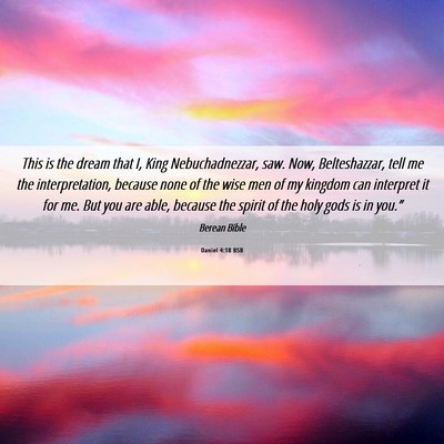 Picture 06 - Daniel 4:18 BSB - This is the dream that I, King Nebuchadnezzar, - Bible Verse Picture