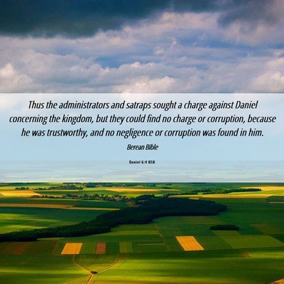 Picture 06 - Daniel 6:4 BSB - Thus the administrators and satraps sought a - Bible Verse Picture