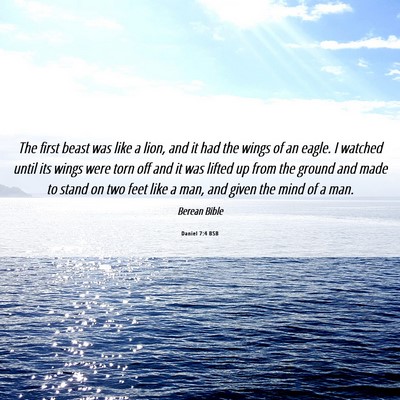 Picture 06 - Daniel 7:4 BSB - The first beast was like a lion, and it had the - Bible Verse Picture