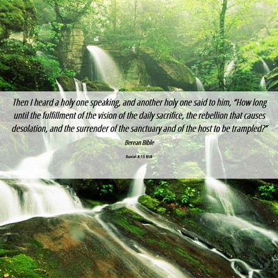 Picture 06 - Daniel 8:13 BSB - Then I heard a holy one speaking, and another - Bible Verse Picture