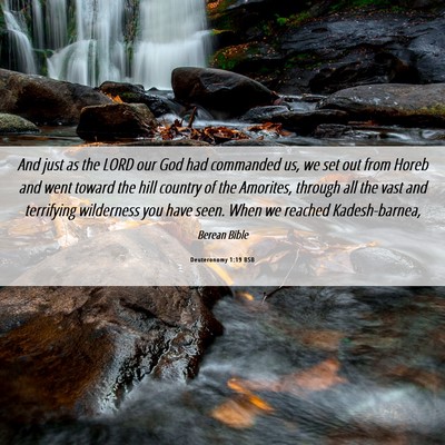 Picture 06 - Deuteronomy 1:19 BSB - And just as the LORD our God had commanded us, we - Bible Verse Picture