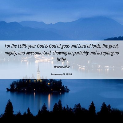 Picture 06 - Deuteronomy 10:17 BSB - For the LORD your God is God of gods and Lord of - Bible Verse Picture