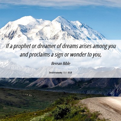 Picture 06 - Deuteronomy 13:1 BSB - If a prophet or dreamer of dreams arises among - Bible Verse Picture