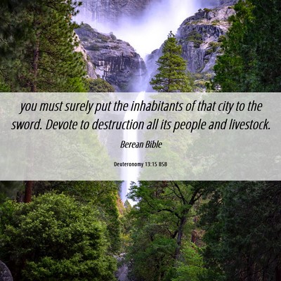 Picture 06 - Deuteronomy 13:15 BSB - you must surely put the inhabitants of that city - Bible Verse Picture