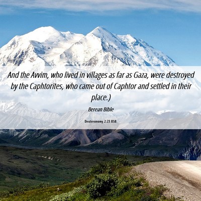 Picture 06 - Deuteronomy 2:23 BSB - And the Avvim, who lived in villages as far as - Bible Verse Picture