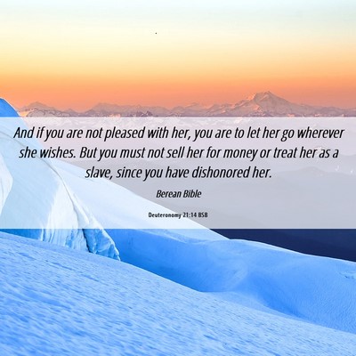 Picture 06 - Deuteronomy 21:14 BSB - And if you are not pleased with her, you are to - Bible Verse Picture