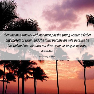 Picture 06 - Deuteronomy 22:29 BSB - then the man who lay with her must pay the young - Bible Verse Picture