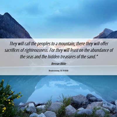 Picture 06 - Deuteronomy 33:19 BSB - They will call the peoples to a mountain; there - Bible Verse Picture
