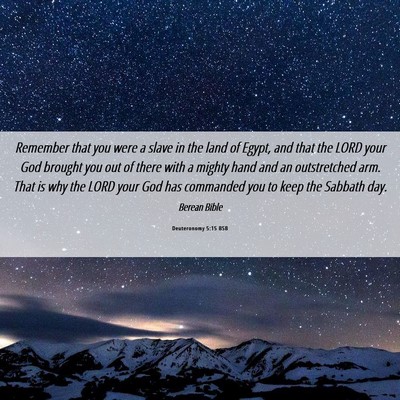 Picture 06 - Deuteronomy 5:15 BSB - Remember that you were a slave in the land of - Bible Verse Picture