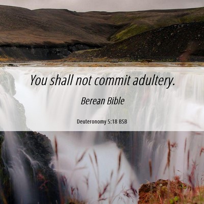 Picture 06 - Deuteronomy 5:18 BSB - You shall not commit - Bible Verse Picture