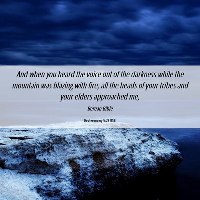 Picture 06 - Deuteronomy 5:23 BSB - And when you heard the voice out of the darkness - Bible Verse Picture