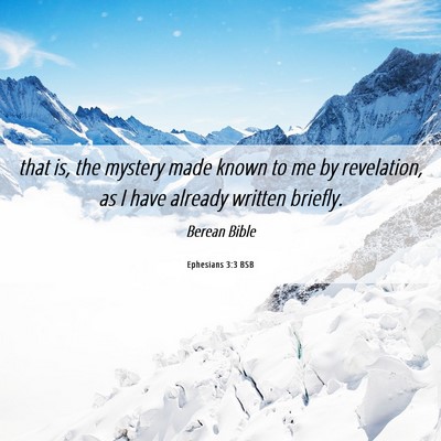 Picture 06 - Ephesians 3:3 BSB - that is, the mystery made known to me by - Bible Verse Picture