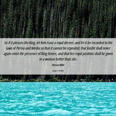 Picture 06 - Esther 1:19 BSB - So if it pleases the king, let him issue a royal - Bible Verse Picture