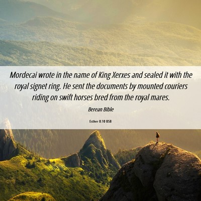Picture 06 - Esther 8:10 BSB - Mordecai wrote in the name of King Xerxes and - Bible Verse Picture