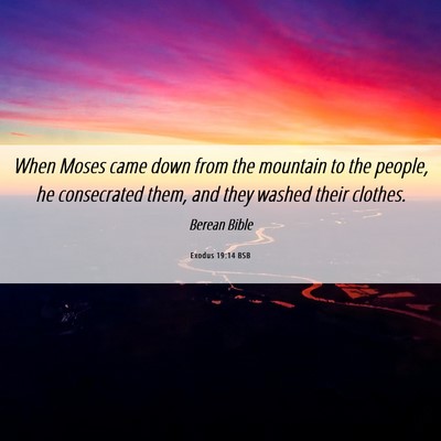 Picture 06 - Exodus 19:14 BSB - When Moses came down from the mountain to the - Bible Verse Picture