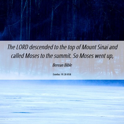 Picture 06 - Exodus 19:20 BSB - The LORD descended to the top of Mount Sinai and - Bible Verse Picture