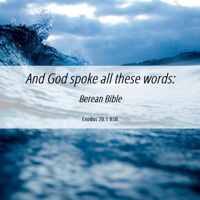 Picture 06 - Exodus 20:1 BSB - And God spoke all these - Bible Verse Picture
