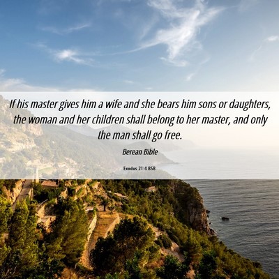 Picture 06 - Exodus 21:4 BSB - If his master gives him a wife and she bears him - Bible Verse Picture