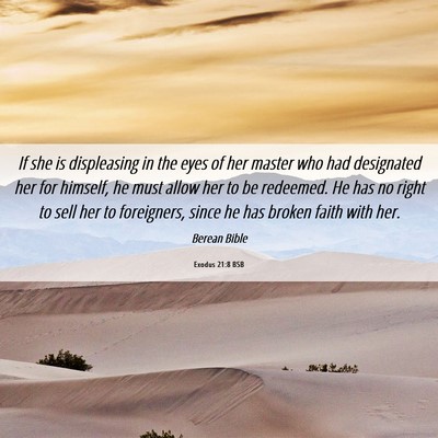 Picture 06 - Exodus 21:8 BSB - If she is displeasing in the eyes of her master - Bible Verse Picture