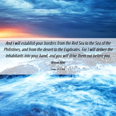 Picture 06 - Exodus 23:31 BSB - And I will establish your borders from the Red - Bible Verse Picture