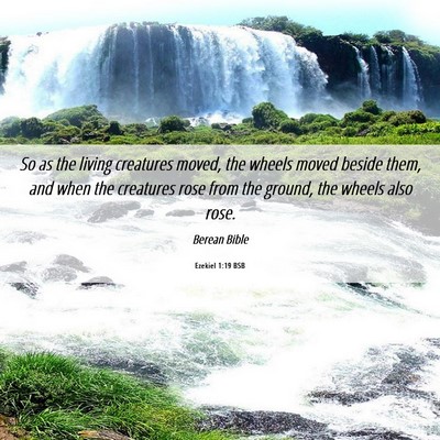 Picture 06 - Ezekiel 1:19 BSB - So as the living creatures moved, the wheels - Bible Verse Picture