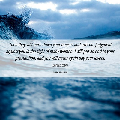 Picture 06 - Ezekiel 16:41 BSB - Then they will burn down your houses and execute - Bible Verse Picture