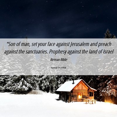 Picture 06 - Ezekiel 21:2 BSB - “Son of man, set your face against Jerusalem - Bible Verse Picture
