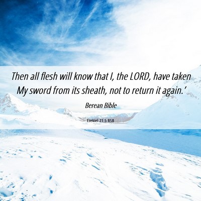 Picture 06 - Ezekiel 21:5 BSB - Then all flesh will know that I, the LORD, have - Bible Verse Picture