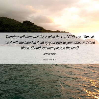 Picture 06 - Ezekiel 33:25 BSB - Therefore tell them that this is what the Lord - Bible Verse Picture