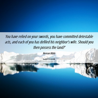 Picture 06 - Ezekiel 33:26 BSB - You have relied on your swords, you have - Bible Verse Picture