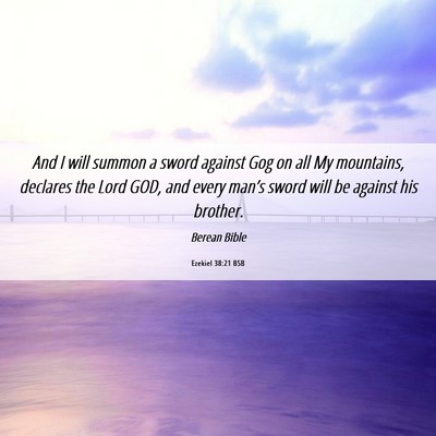 Picture 06 - Ezekiel 38:21 BSB - And I will summon a sword against Gog on all My - Bible Verse Picture
