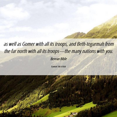 Picture 06 - Ezekiel 38:6 BSB - as well as Gomer with all its troops, and - Bible Verse Picture