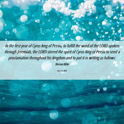 Picture 06 - Ezra 1:1 BSB - In the first year of Cyrus king of Persia, to - Bible Verse Picture