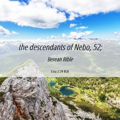 Picture 06 - Ezra 2:29 BSB - the descendants of Nebo, - Bible Verse Picture