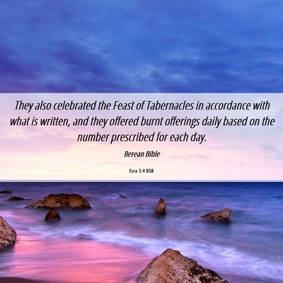 Picture 06 - Ezra 3:4 BSB - They also celebrated the Feast of Tabernacles in - Bible Verse Picture