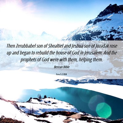 Picture 06 - Ezra 5:2 BSB - Then Zerubbabel son of Shealtiel and Jeshua son - Bible Verse Picture