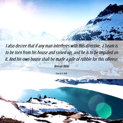 Picture 06 - Ezra 6:11 BSB - I also decree that if any man interferes with - Bible Verse Picture
