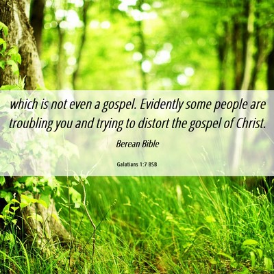 Picture 06 - Galatians 1:7 BSB - which is not even a gospel. Evidently some people - Bible Verse Picture