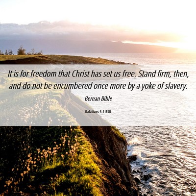 Picture 06 - Galatians 5:1 BSB - It is for freedom that Christ has set us free. - Bible Verse Picture