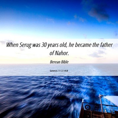 Picture 06 - Genesis 11:22 BSB - When Serug was 30 years old, he became the father - Bible Verse Picture