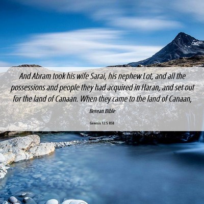 Picture 06 - Genesis 12:5 BSB - And Abram took his wife Sarai, his nephew Lot, - Bible Verse Picture