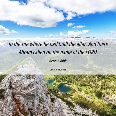 Picture 06 - Genesis 13:4 BSB - to the site where he had built the altar. And - Bible Verse Picture