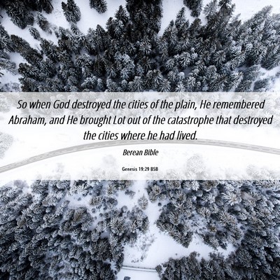 Picture 06 - Genesis 19:29 BSB - So when God destroyed the cities of the plain, He - Bible Verse Picture