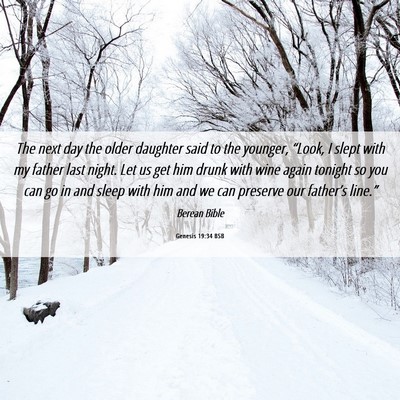 Picture 06 - Genesis 19:34 BSB - The next day the older daughter said to the - Bible Verse Picture