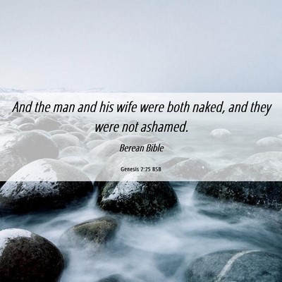 Picture 06 - Genesis 2:25 BSB - And the man and his wife were both naked, and - Bible Verse Picture