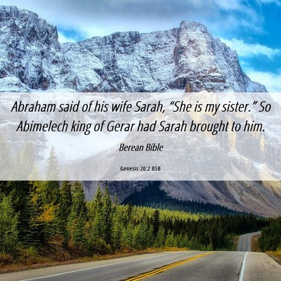 Picture 06 - Genesis 20:2 BSB - Abraham said of his wife Sarah, “She is my - Bible Verse Picture