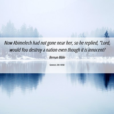 Picture 06 - Genesis 20:4 BSB - Now Abimelech had not gone near her, so he - Bible Verse Picture