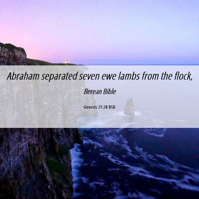 Picture 06 - Genesis 21:28 BSB - Abraham separated seven ewe lambs from the - Bible Verse Picture
